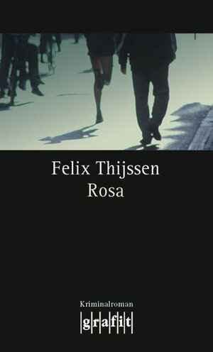 Buchcover Rosa | Felix Thijssen | EAN 9783894255411 | ISBN 3-89425-541-2 | ISBN 978-3-89425-541-1