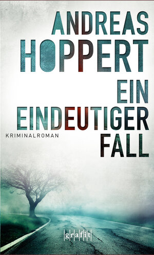 Buchcover Ein eindeutiger Fall | Andreas Hoppert | EAN 9783894255756 | ISBN 3-89425-575-7 | ISBN 978-3-89425-575-6