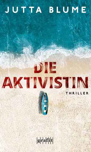 Buchcover Die Aktivistin | Jutta Blume | EAN 9783894255961 | ISBN 3-89425-596-X | ISBN 978-3-89425-596-1