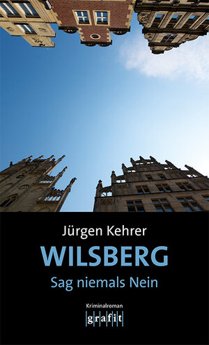 Buchcover Wilsberg – Sag niemals Nein | Jürgen Kehrer | EAN 9783894256340 | ISBN 3-89425-634-6 | ISBN 978-3-89425-634-0