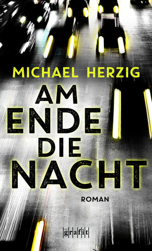 Buchcover Am Ende die Nacht | Michael Herzig | EAN 9783894256746 | ISBN 3-89425-674-5 | ISBN 978-3-89425-674-6