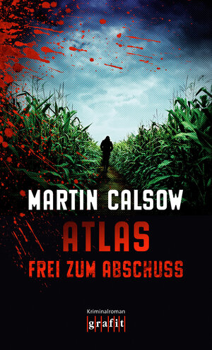 Buchcover Atlas – Frei zum Abschuss | Martin Calsow | EAN 9783894257125 | ISBN 3-89425-712-1 | ISBN 978-3-89425-712-5