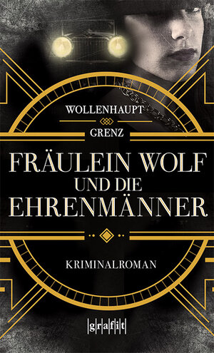 Buchcover Fräulein Wolf und die Ehrenmänner | Gabriella Wollenhaupt | EAN 9783894257811 | ISBN 3-89425-781-4 | ISBN 978-3-89425-781-1