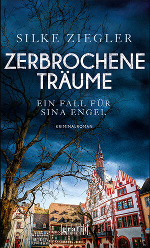 Buchcover Zerbrochene Träume. Ein Fall für Sina Engel | Silke Ziegler | EAN 9783894257835 | ISBN 3-89425-783-0 | ISBN 978-3-89425-783-5