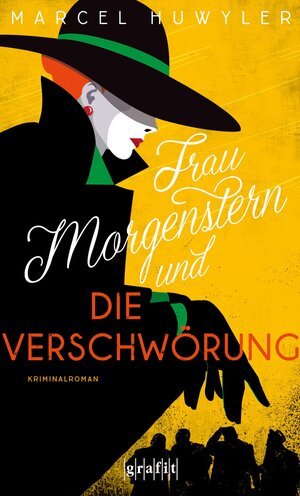 Buchcover Frau Morgenstern und die Verschwörung | Marcel Huwyler | EAN 9783894257859 | ISBN 3-89425-785-7 | ISBN 978-3-89425-785-9