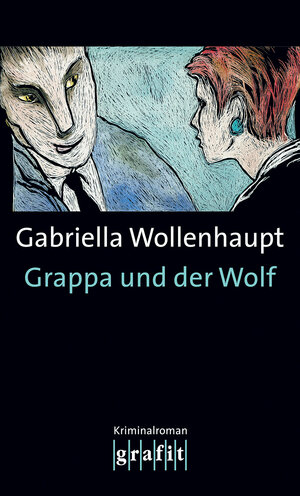 Buchcover Grappa und der Wolf | Gabriella Wollenhaupt | EAN 9783894259853 | ISBN 3-89425-985-X | ISBN 978-3-89425-985-3
