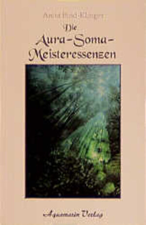 Buchcover Die Aura-Soma-Meister-Essenzen | Anita Bind-Klinger | EAN 9783894270766 | ISBN 3-89427-076-4 | ISBN 978-3-89427-076-6