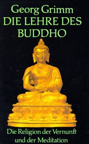 Buchcover Die Lehre des Buddho | Georg Grimm | EAN 9783894272128 | ISBN 3-89427-212-0 | ISBN 978-3-89427-212-8