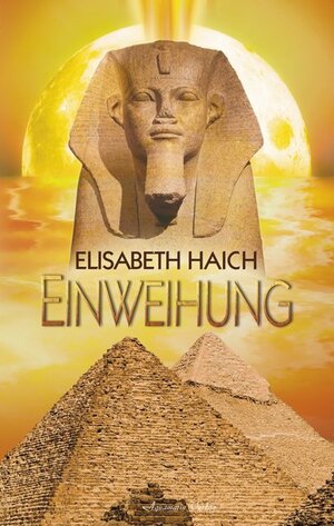 Buchcover Einweihung (Gebundene Ausgabe) | Elisabeth Haich | EAN 9783894273507 | ISBN 3-89427-350-X | ISBN 978-3-89427-350-7