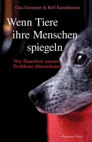 Buchcover Wenn Tiere ihre Menschen spiegeln | Rolf Kamphausen | EAN 9783894275570 | ISBN 3-89427-557-X | ISBN 978-3-89427-557-0