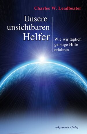 Buchcover Unsere unsichtbaren Helfer | Charles W. Leadbeater | EAN 9783894275587 | ISBN 3-89427-558-8 | ISBN 978-3-89427-558-7