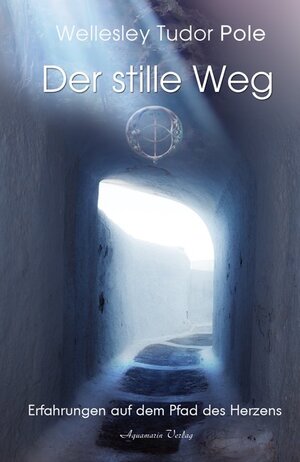 Buchcover Der stille Weg | Wellesley Tudor Pole | EAN 9783894275662 | ISBN 3-89427-566-9 | ISBN 978-3-89427-566-2