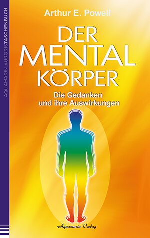 Buchcover Der Mentalkörper | Arthur E. Powell | EAN 9783894276447 | ISBN 3-89427-644-4 | ISBN 978-3-89427-644-7