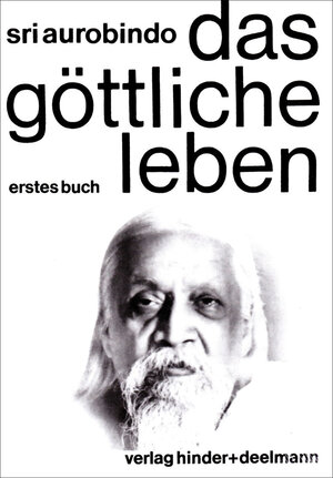 Buchcover Das Göttliche Leben Band 1 | Sri Aurobindo | EAN 9783894277512 | ISBN 3-89427-751-3 | ISBN 978-3-89427-751-2
