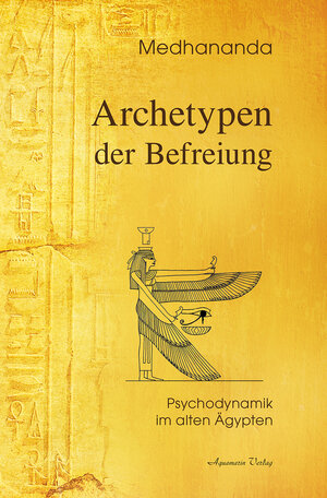Buchcover Archetypen der Befreiung | Medhananda | EAN 9783894277987 | ISBN 3-89427-798-X | ISBN 978-3-89427-798-7