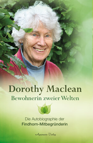 Buchcover Bewohnerin zweier Welten | Dorothy Maclean | EAN 9783894278113 | ISBN 3-89427-811-0 | ISBN 978-3-89427-811-3