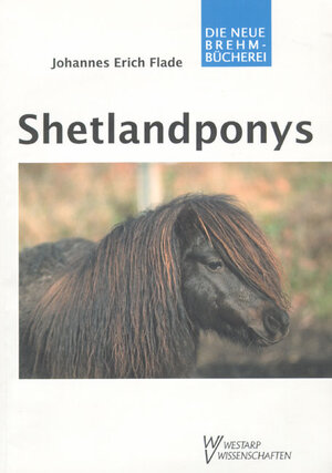 Buchcover Shetlandponys | Johannes E Flade | EAN 9783894321680 | ISBN 3-89432-168-7 | ISBN 978-3-89432-168-0