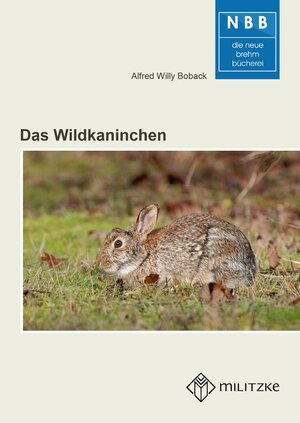 Buchcover Das Wildkaninchen | Alfred W Boback | EAN 9783894327910 | ISBN 3-89432-791-X | ISBN 978-3-89432-791-0