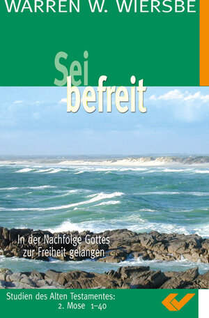 Buchcover Sei befreit | Warren W Wiersbe | EAN 9783894363710 | ISBN 3-89436-371-1 | ISBN 978-3-89436-371-0