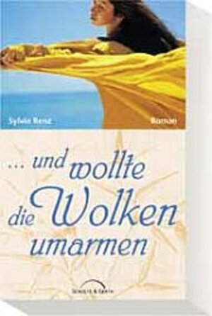 Buchcover ...und wollte die Wolken umarmen | Sylvia Renz | EAN 9783894376192 | ISBN 3-89437-619-8 | ISBN 978-3-89437-619-2