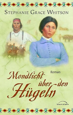 Buchcover Mondlicht über den Hügeln | Stephanie G Whitson | EAN 9783894378950 | ISBN 3-89437-895-6 | ISBN 978-3-89437-895-0