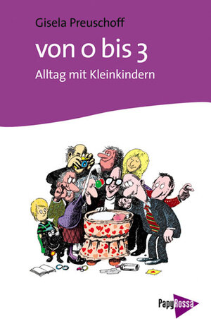 Buchcover Von 0 bis 3 | Gisela Preuschoff | EAN 9783894380212 | ISBN 3-89438-021-7 | ISBN 978-3-89438-021-2