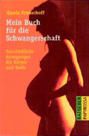 Buchcover Mein Buch für die Schwangerschaft | Gisela Preuschoff | EAN 9783894381271 | ISBN 3-89438-127-2 | ISBN 978-3-89438-127-1
