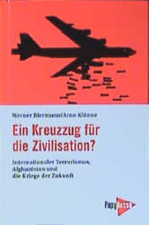 Buchcover Ein Kreuzzug für die Zivilisation? | Werner Biermann | EAN 9783894382391 | ISBN 3-89438-239-2 | ISBN 978-3-89438-239-1