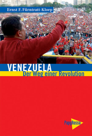 Venezuela - Der Weg einer Revolution