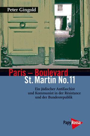 Buchcover Paris – Boulevard St. Martin No. 11 | Peter Gingold | EAN 9783894384074 | ISBN 3-89438-407-7 | ISBN 978-3-89438-407-4