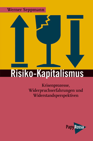 Buchcover Risiko-Kapitalismus | Werner Seppmann | EAN 9783894384548 | ISBN 3-89438-454-9 | ISBN 978-3-89438-454-8