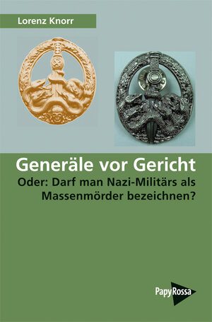 Buchcover Generäle vor Gericht | Lorenz Knorr | EAN 9783894384609 | ISBN 3-89438-460-3 | ISBN 978-3-89438-460-9