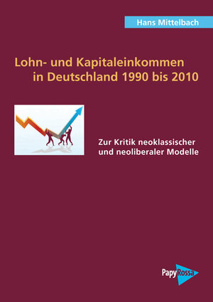 Buchcover Lohn- und Kapitaleinkommen in Deutschland 1990 bis 2010 | Hans Mittelbach | EAN 9783894385156 | ISBN 3-89438-515-4 | ISBN 978-3-89438-515-6