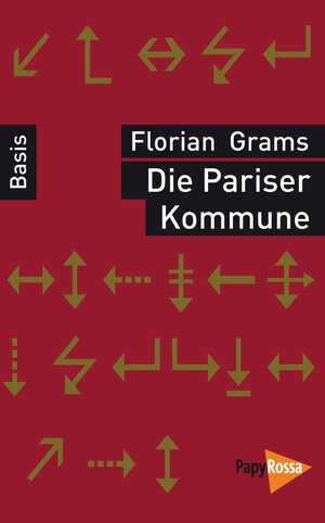 Buchcover Die Pariser Kommune | Florian Grams | EAN 9783894385309 | ISBN 3-89438-530-8 | ISBN 978-3-89438-530-9