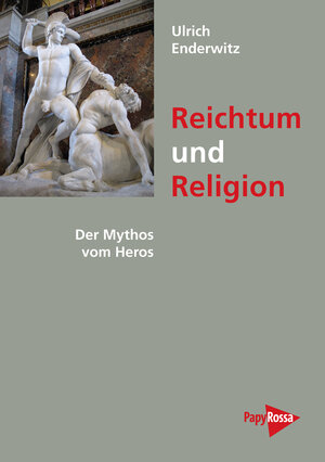 Buchcover Reichtum und Religion | Ulrich Enderwitz | EAN 9783894385651 | ISBN 3-89438-565-0 | ISBN 978-3-89438-565-1