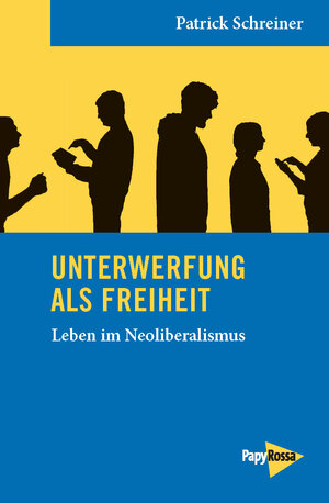 Buchcover Unterwerfung als Freiheit | Patrick Schreiner | EAN 9783894385736 | ISBN 3-89438-573-1 | ISBN 978-3-89438-573-6