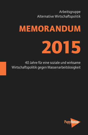 Buchcover MEMORANDUM 2015 | Arbeitsgruppe Alternative Wirtschaftspolitik | EAN 9783894385842 | ISBN 3-89438-584-7 | ISBN 978-3-89438-584-2
