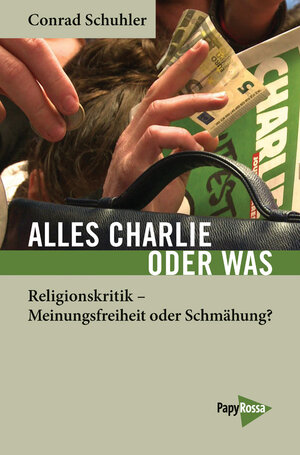 Buchcover Alles Charlie oder was | Conrad Schuhler | EAN 9783894385934 | ISBN 3-89438-593-6 | ISBN 978-3-89438-593-4