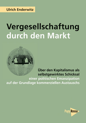 Buchcover Vergesellschaftung durch den Markt | Ulrich Enderwitz | EAN 9783894386122 | ISBN 3-89438-612-6 | ISBN 978-3-89438-612-2