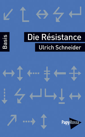 Buchcover Die Résistance | Ulrich Schneider | EAN 9783894386276 | ISBN 3-89438-627-4 | ISBN 978-3-89438-627-6