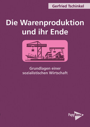 Buchcover Die Warenproduktion und ihr Ende | Gerfried Tschinkel | EAN 9783894386436 | ISBN 3-89438-643-6 | ISBN 978-3-89438-643-6