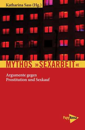 Buchcover Mythos »Sexarbeit«  | EAN 9783894386481 | ISBN 3-89438-648-7 | ISBN 978-3-89438-648-1