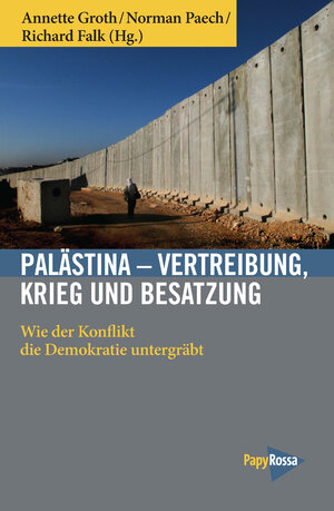 Buchcover Palästina – Vertreibung, Krieg und Besatzung  | EAN 9783894386542 | ISBN 3-89438-654-1 | ISBN 978-3-89438-654-2