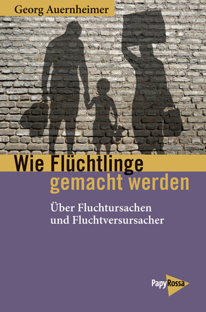 Buchcover Wie Flüchtlinge gemacht werden | Georg Auernheimer | EAN 9783894386610 | ISBN 3-89438-661-4 | ISBN 978-3-89438-661-0
