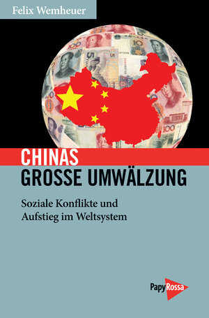 Buchcover Chinas große Umwälzung | Felix Wemheuer | EAN 9783894386764 | ISBN 3-89438-676-2 | ISBN 978-3-89438-676-4