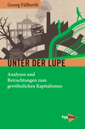 Buchcover Unter der Lupe | Georg Fülberth | EAN 9783894387211 | ISBN 3-89438-721-1 | ISBN 978-3-89438-721-1