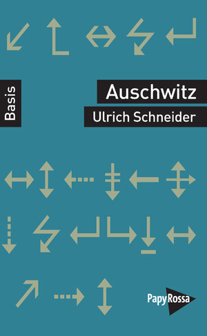 Buchcover Auschwitz | Ulrich Schneider | EAN 9783894387259 | ISBN 3-89438-725-4 | ISBN 978-3-89438-725-9