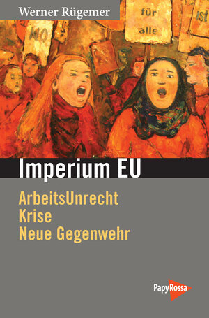 Buchcover Imperium EU | Werner Rügemer | EAN 9783894387266 | ISBN 3-89438-726-2 | ISBN 978-3-89438-726-6