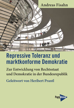 Buchcover Repressive Toleranz und marktkonforme Demokratie | Andreas Fisahn | EAN 9783894387716 | ISBN 3-89438-771-8 | ISBN 978-3-89438-771-6