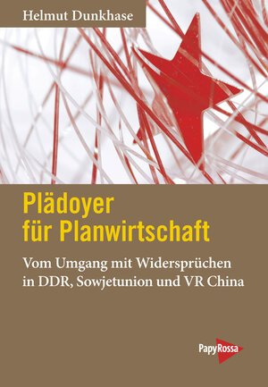 Buchcover Plädoyer für Planwirtschaft | Helmut Dunkhase | EAN 9783894387860 | ISBN 3-89438-786-6 | ISBN 978-3-89438-786-0